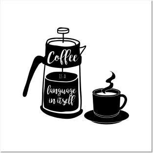 Coffee is a language Posters and Art